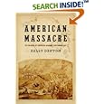 American Massacre: The Tragedy at Mountain Meadows, September 1857 by Sally Denton