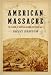 American Massacre: The Tragedy at Mountain Meadows, September 1857