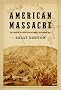 American Massacre: The Tragedy at Mountain Meadows, September 1857
