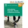 Hufkrankheiten Diagnostik - Therapie - orthop�discher Beschlag: mit Zugang zum Elsevier-Portal