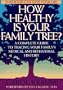 How Healthy Is Your Family Tree? A Complete Guide to Tracing Your Family's Medical and Behavioral History