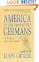 America in the Eyes of the Germans: An Essay on Anti-Americanism