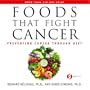 Foods That Fight Cancer: Preventing Cancer through Diet