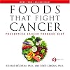 Foods That Fight Cancer: Preventing Cancer through Diet