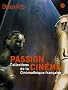 Beaux Arts Magazine : Passion cin�ma : Collections de la Cin�math�que fran�aise