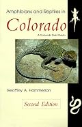 Amphibians and Reptiles in Colorado, Revised Edition