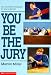  : You Be The Jury (You Be the Jury)