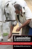View Book 'Laminitis: The Mechanical Solution: Breakthrough Techniques to Halt and Reverse This Crippling Disease'