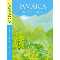 Jamaica Proverbs and Culture Explained