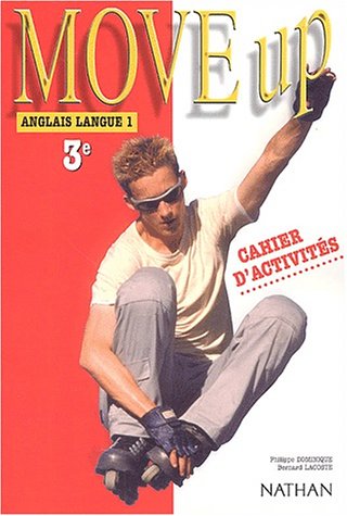 Move Up : Anglais LV1, 3ème (Cahier d'activités)