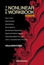 The Nonlinear Workbook: Chaos, Fractals, Celluar Automata, Neural Networks, Genetic Algorithms, Gene Expression Programming, Support Vector Machine, Wavelets, Hidden Markov M