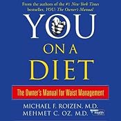 You: On a Diet: The Owner's Manual for Waist Management | [Michael F. Roizen, Mehmet C. Oz]