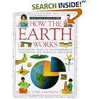 Click here to buy How the Earth Works (How It Works) by  John Farndon.