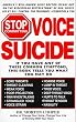Stop Committing Voice Suicide