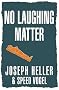 No Laughing Matter