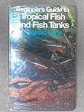 Beginner's guide to tropical fish and fish tanks