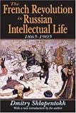 The French Revolution in Russian intellectual life, 1865-1905