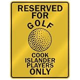 RESERVED FOR  G-OLF COOK ISLANDER PLAYERS ONLY  PARKING SIGN COUNTRY COOK ISLANDS