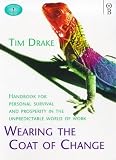 Wearing the Coat of Change: Control Your Life in Age of Uncertainty