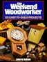 The Weekend Woodworker: 101 Easy-To-Build Projects