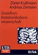 Grundkurs Kommunikationswissenschaft (Uni-Taschenb�cher M)