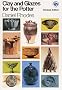 Clay and Glazes for the Potter (Chilton's creative crafts series)