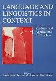 Language and Linguistics in Context: Readings and Applications for Teachers