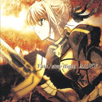 Cover image : Fate/stay night Original Anime Soundtrack [Audio CD]