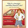 Who Is a Stranger and What Should I Do? (An Albert Whitman Prairie Book)