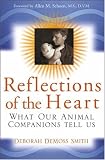 Reflections of the Heart: What Our Animal Companions Tell Us