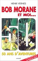 Bob morane et moi-50 ans avent bob morane attitudes