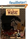 les formidables aventures de Lapinot, tome 3 : Walter