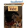 les formidables aventures de Lapinot, tome 3 : Walter