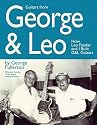 Guitars From George & Leo: How Leo Fender and I Built G&L Guitars