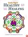 Healthy Healing - A Guide To Self Healing For Everyone - Eleventh Edition
