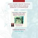 Adams: Grand Pianola Music / Reich: Vermont Counterpoint; Eight Lines Image of Adams: Grand Pianola Music / Reich: Vermont Counterpoint; Eight Lines