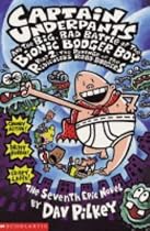 Captain Underpants and the Big Bad Battle of the Bionic Booger Boy Part 2: Revenge of the Ridiculous Robo-Boogers Pt.2 (Captain Underpants)