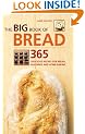 The Big Book of Bread: 365 Recipes for Bread Machines and Home Baking