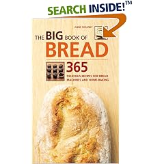 The Big Book of Bread: 365 Recipes for Bread Machines and Home Baking