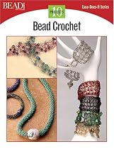 Bead Crochet: 10 Projects (Easy-Does-It)