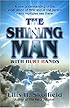 The Shining Man with Hurt Hands