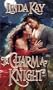 To Charm A Knight (Zebra Historical Romance)