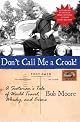 Don't Call Me a Crook!: A Scotsman's Tale of World Travel, Whisky and Crime