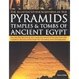 The Illustrated Encyclopedia of Pyramids, Temples and Tombs of Ancient Egypt (Illustrated Encyclopedia) by  Lorna Oakes