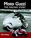 Book Moto Guzzi: The Racing Story (Motoclassics)