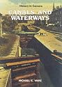 Canals and Waterways (History in Camera)