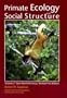 Primate Ecology and Social Structure, Vol. 2: New World Monkeys, Second Edition