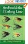 Steelhead & the Floating Line: A Meditation [Fly Fishing Techniques]