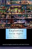 Exploring Social Rights: Between Theory and Practice
