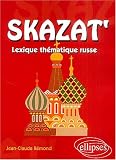 Skazat' : Lexique th�matique russe